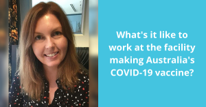 What’s it like to work flexibly at the facility producing Australia’s COVID-19 vaccine?