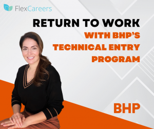 Return to Work with BHP’S Technical Entry Program